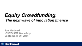 Equity Crowdfunding: the Next Wave of Innovation Finance
