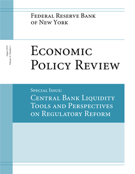 Central Bank Liquidity Tools and Perspectives on Regulatory Reform ECONOMIC POLICY REVIEW