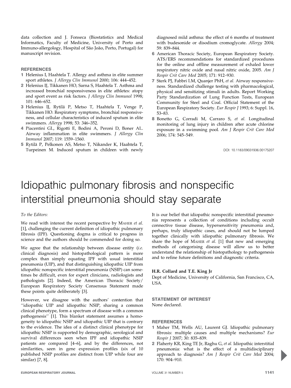 Idiopathic Pulmonary Fibrosis and Nonspecific Interstitial Pneumonia Should Stay Separate