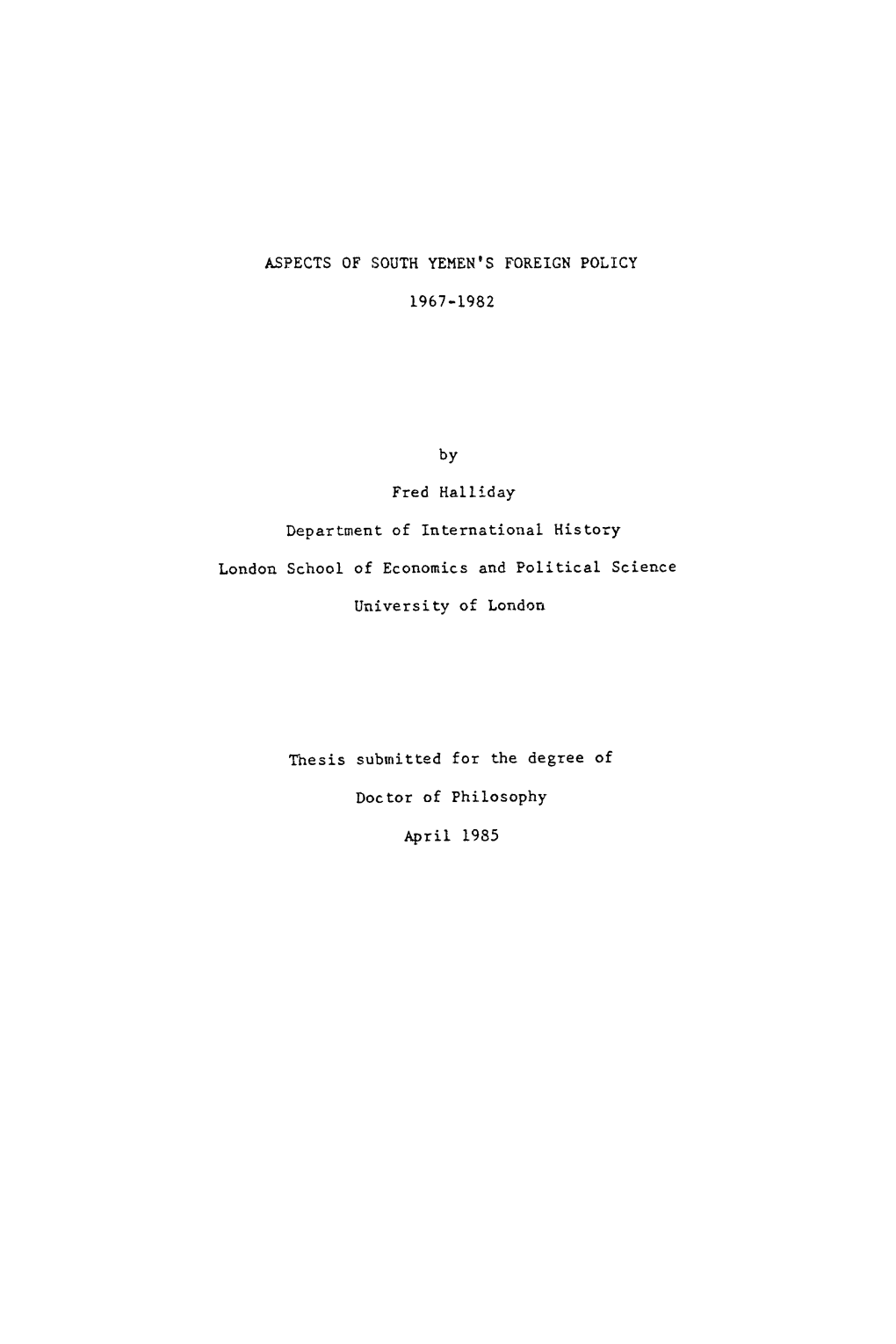 ASPECTS of SOUTH YEMEN's FOREIGN POLICY L967-L982 by Fred Halliday Department of International History London School of Economic