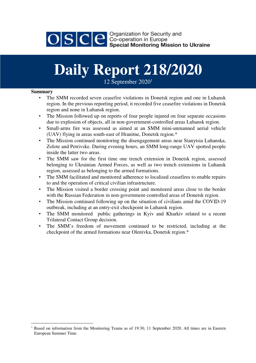 Daily Report 218/2020 12 September 2020 1 Summary • the SMM Recorded Seven Ceasefire Violations in Donetsk Region and One in Luhansk Region
