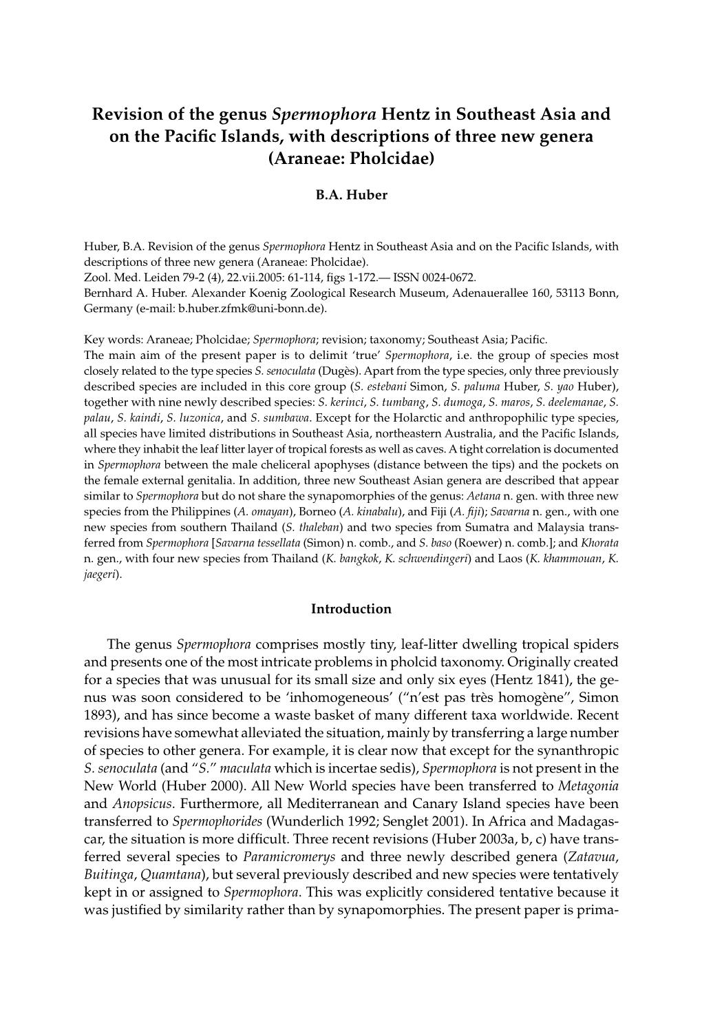 Revision of the Genus Spermophora Hentz in Southeast Asia and on the Paciﬁc Islands, with Descriptions of Three New Genera (Araneae: Pholcidae)