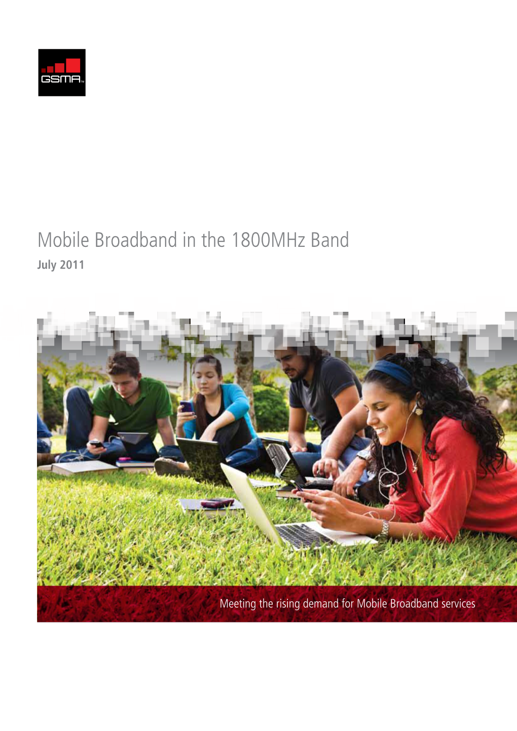 Mobile Broadband in the 1800Mhz Band July 2011