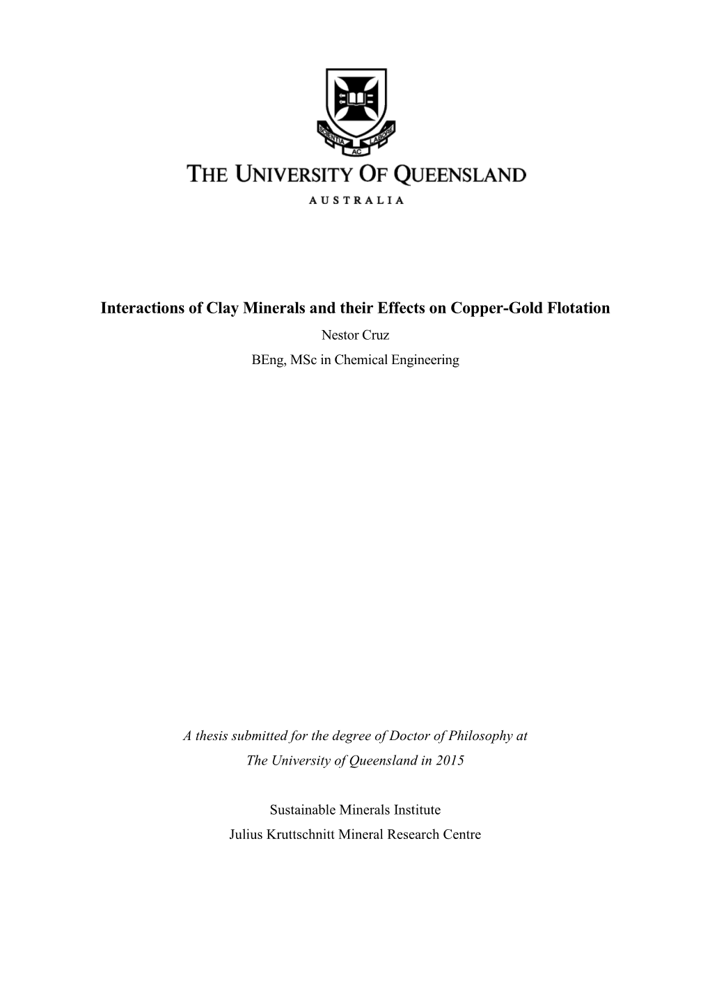 Interactions of Clay Minerals and Their Effects on Copper-Gold Flotation Nestor Cruz Beng, Msc in Chemical Engineering