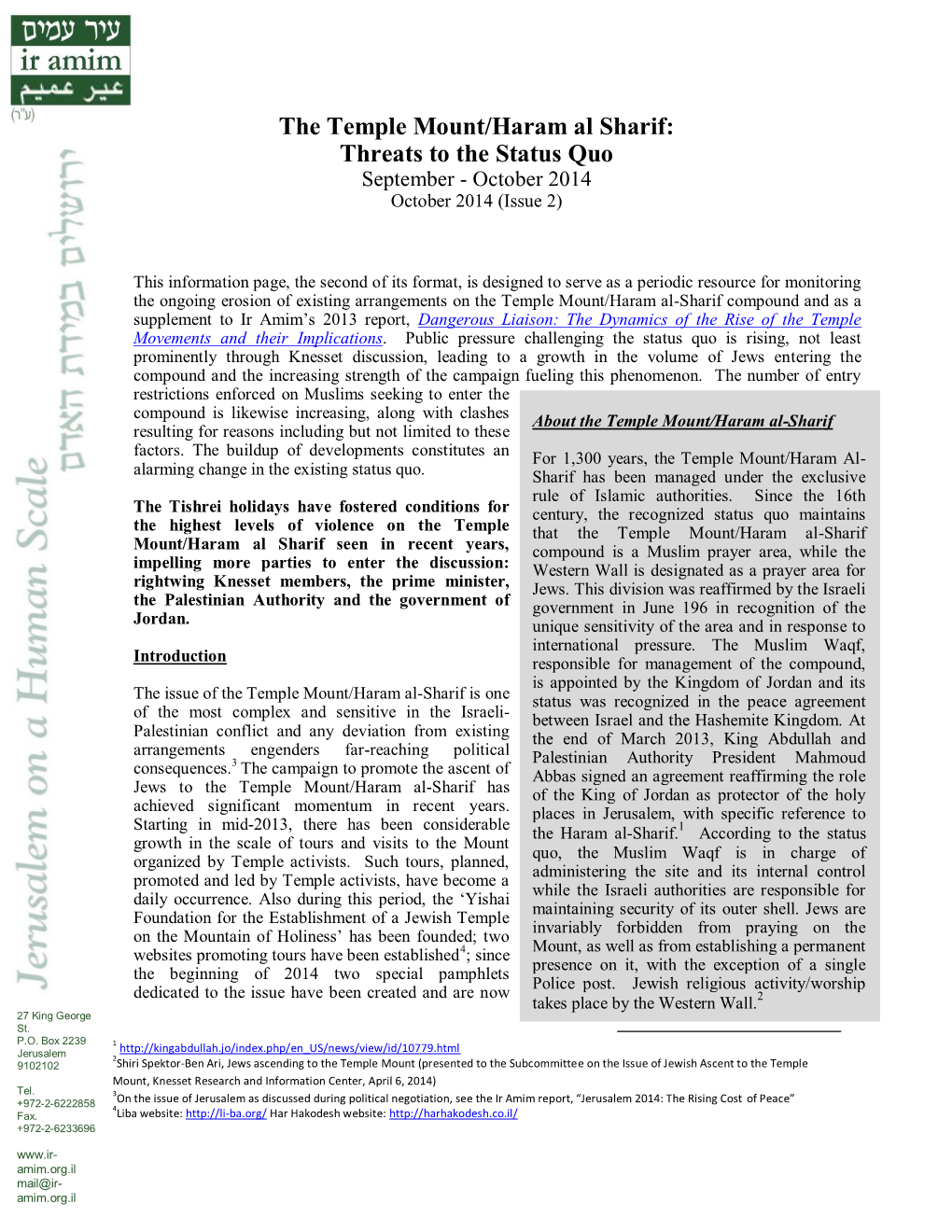 The Temple Mount/Haram Al Sharif: Threats to the Status Quo September - October 2014 October 2014 (Issue 2)