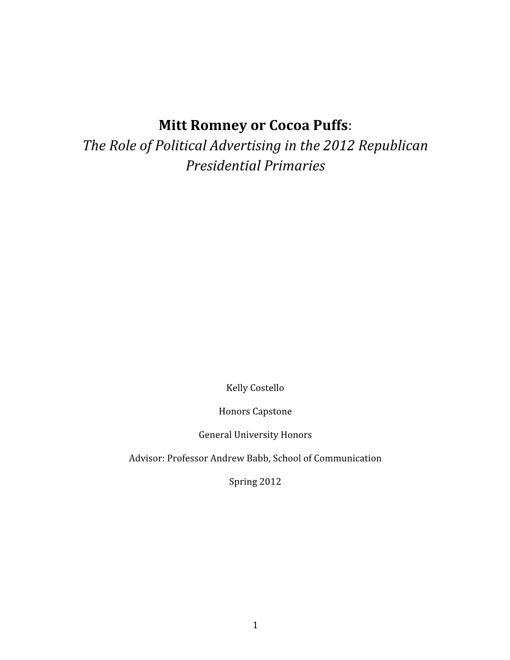 Mitt Romney Or Cocoa Puffs: the Role of Political Advertising in the 2012 Republican Presidential Primaries