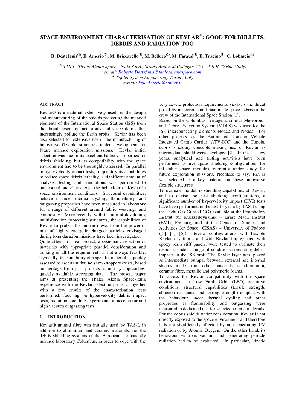 Space Environment Characterisation of Kevlar ®: Good for Bullets, Debris and Radiation Too