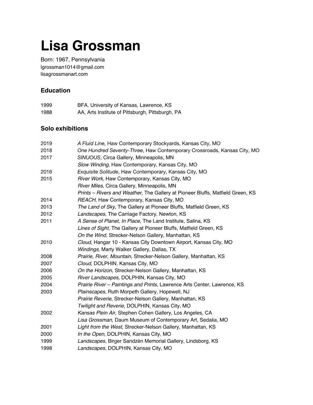 Lisa Grossman Born: 1967, Pennsylvania Lgrossman1014@Gmail.Com Lisagrossmanart.Com