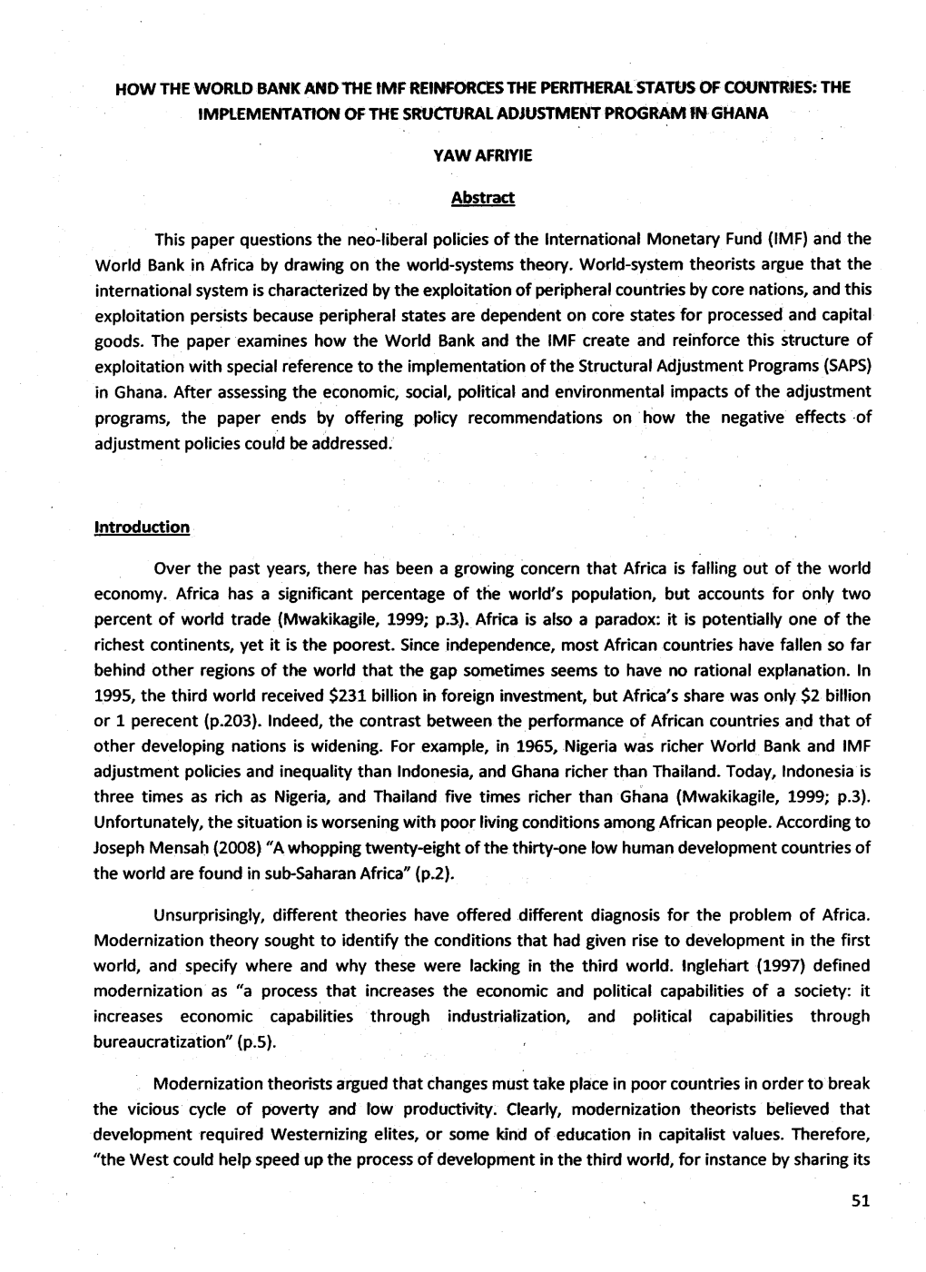 HOW the WORLD BANK and the Tmfreinforces the Peritheralstatljs of COUNTRIES: the IMPLEMENTATION of the SRUCTURAL ADJUSTMENT PROGRAM in GHANA