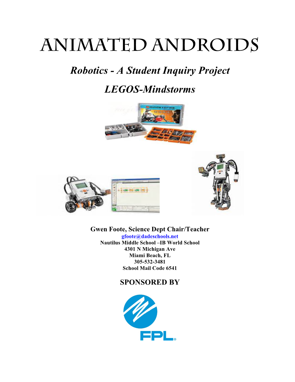 Animated Androids Robotics - a Student Inquiry Project LEGOS-Mindstorms