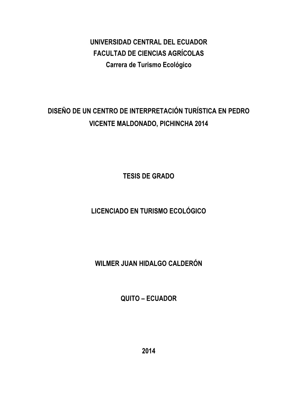 UNIVERSIDAD CENTRAL DEL ECUADOR FACULTAD DE CIENCIAS AGRÍCOLAS Carrera De Turismo Ecológico