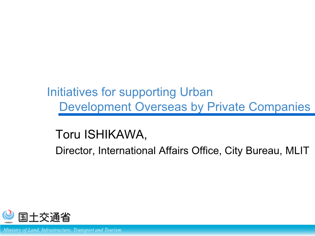 Initiatives for Supporting Urban Development Overseas by Private Companies