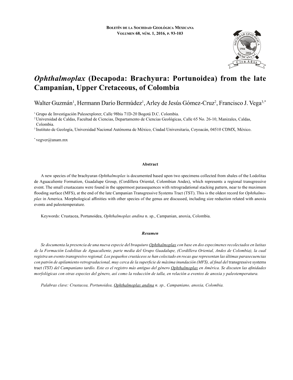 Ophthalmoplax (Decapoda: Brachyura: Portunoidea) from the Late Campanian, Upper Cretaceous, of Colombia 93 Boletín De La Sociedad Geológica Mexicana