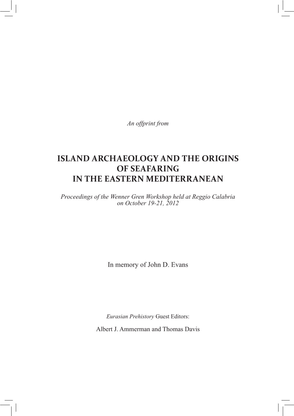 Island Archaeology and the Origins of Seafaring in the Eastern Mediterranean