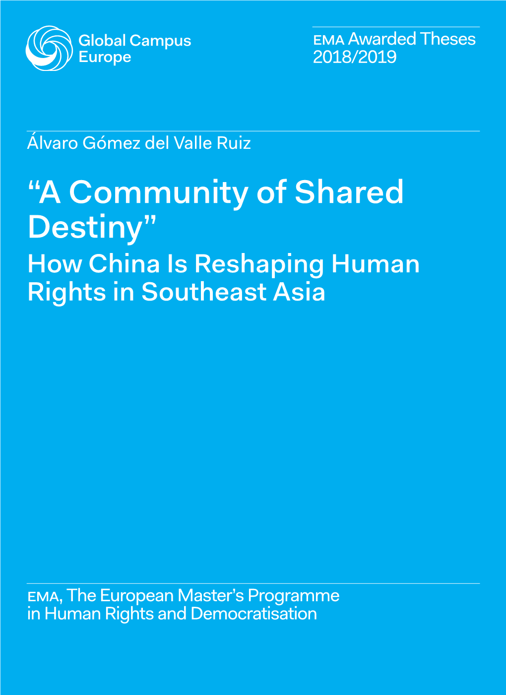 “A Community of Shared Destiny” How China Is Reshaping Human Rights in Southeast Asia