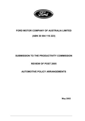 Ford Motor Company of Australia Limited (Abn 30 004 116 223) Submission to the Productivity Commission Review of Post 2005 Autom