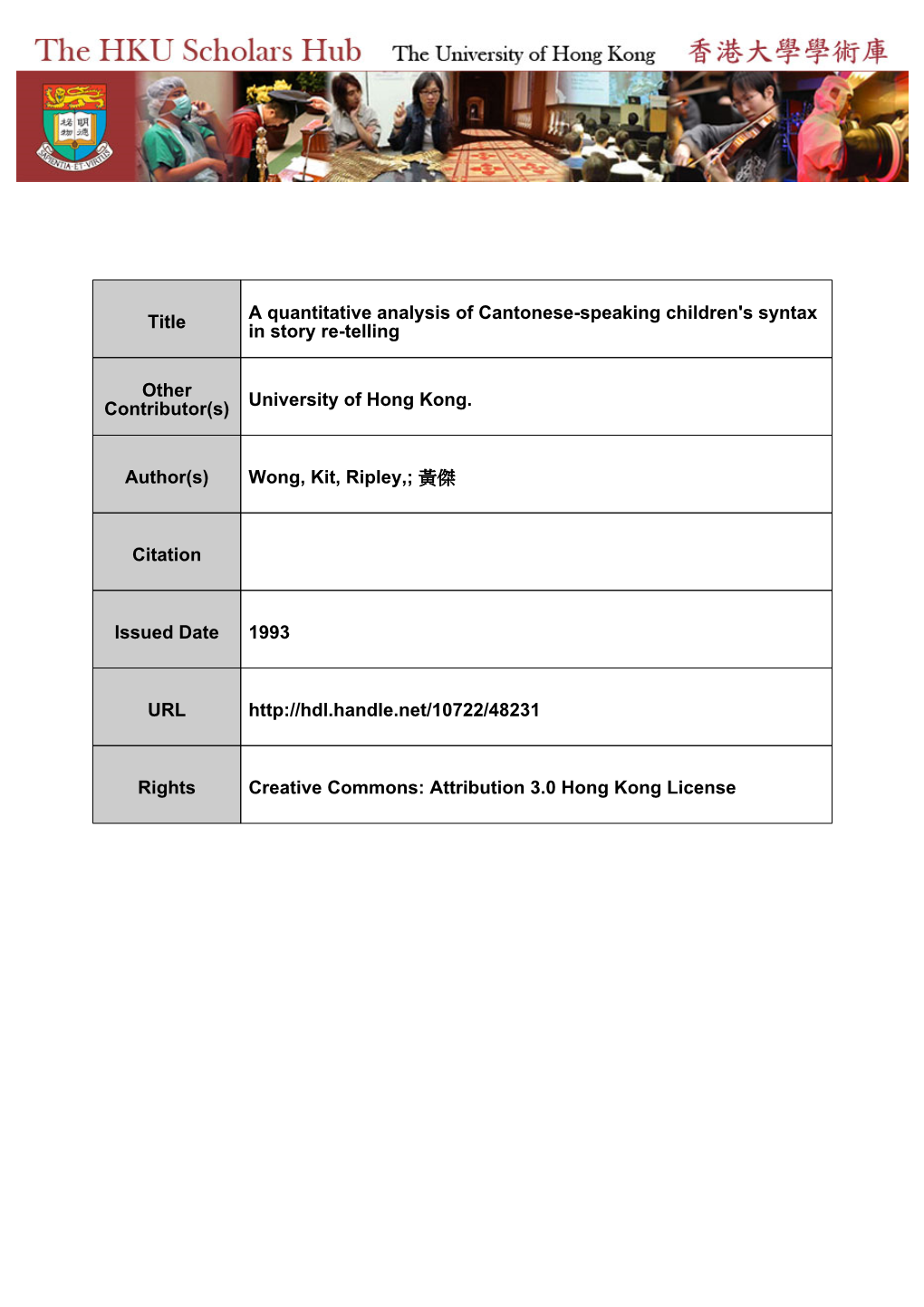 Title a Quantitative Analysis of Cantonese-Speaking Children's Syntax in Story Re-Telling Other Contributor(S)