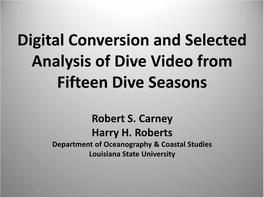 Digital Conversion and Selected Analysis of Dive Video from Fifteen Dive Seasons