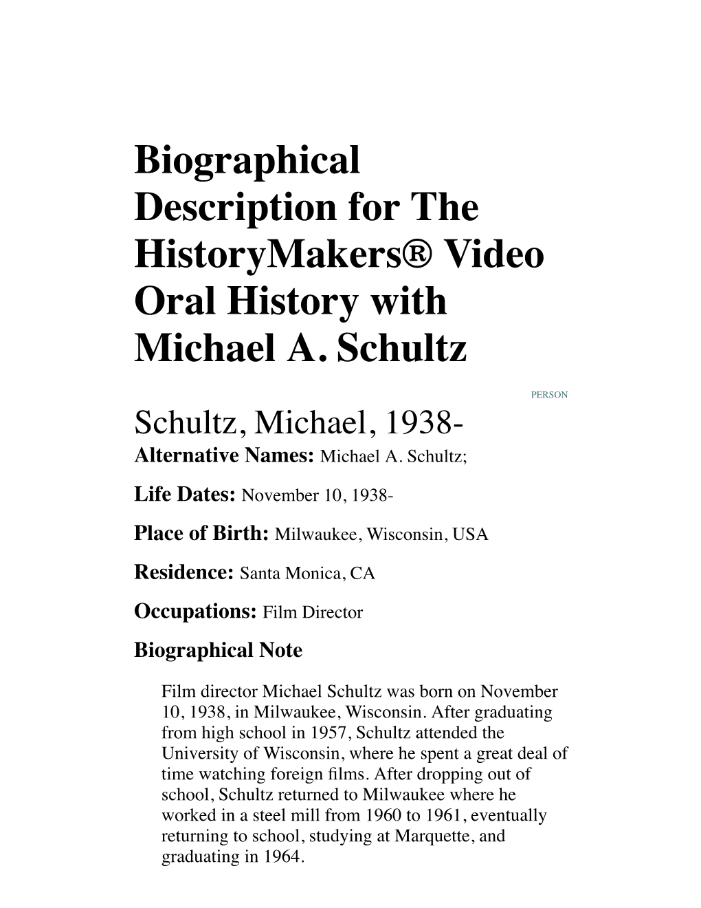 Biographical Description for the Historymakers® Video Oral History with Michael A