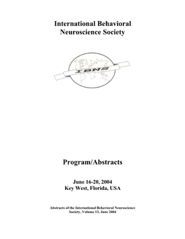 International Behavioral Neuroscience Society Program/Abstracts