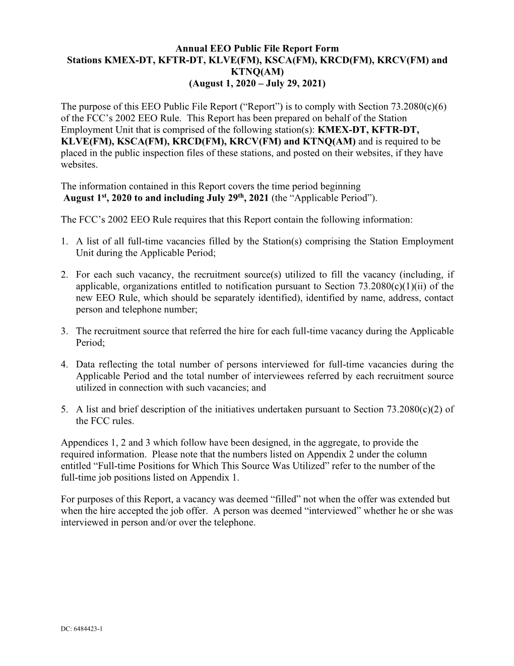 Annual EEO Public File Report Form Stations KMEX-DT, KFTR-DT, KLVE(FM), KSCA(FM), KRCD(FM), KRCV(FM) and KTNQ(AM) (August 1, 2020 – July 29, 2021)