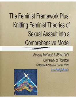 The Feminist Framework Plus: Knitting Feminist Theories of Sexual Assault Into a Comprehensive Model