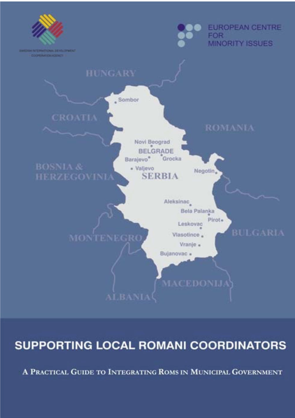 Supporting Local Romani Coordinators a Practical Guide to Integrating Roms in Municipal Government
