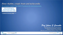 Sinus Rhythm, Ectopic Beats and Tachycardia Do Ectopics Matter? the FAST-TT Protocol for Fetal Tachycardia