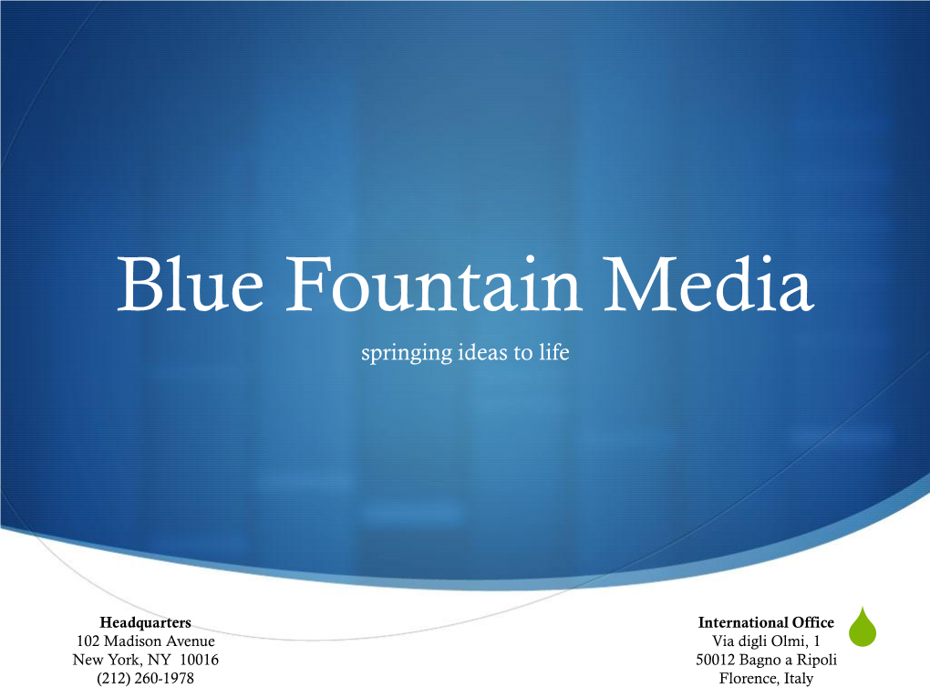 Blue Fountain Media Springing Ideas to Life