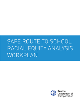 Safe Route to School Racial Equity Analysis Workplan Overview