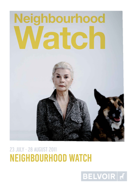 NEIGHBOURHOOD WATCH Belvoir Presents