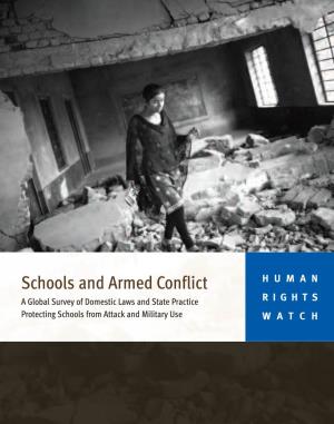 Schools and Armed Conflict HUMAN a Global Survey of Domestic Laws and State Practice RIGHTS Protecting Schools from Attack and Military Use WATCH