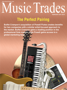 The Perfect Pairing Buffet Crampon ’S Acquisition of Powell Flutes Creates Benefits for Two Companies with a Similar Artist-Focused Approach to the Market