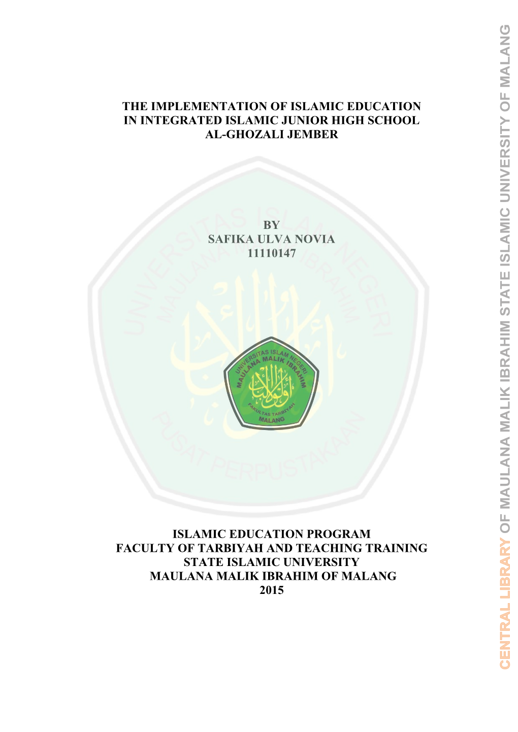 The Implementation of Islamic Education in Integrated Islamic Junior High School Al-Ghozali Jember
