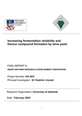 Increasing Fermentation Reliability and Flavour Compound Formation by Wine Yeast