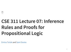 CSE 311 Lecture 07: Inference Rules and Proofs for Propositional Logic