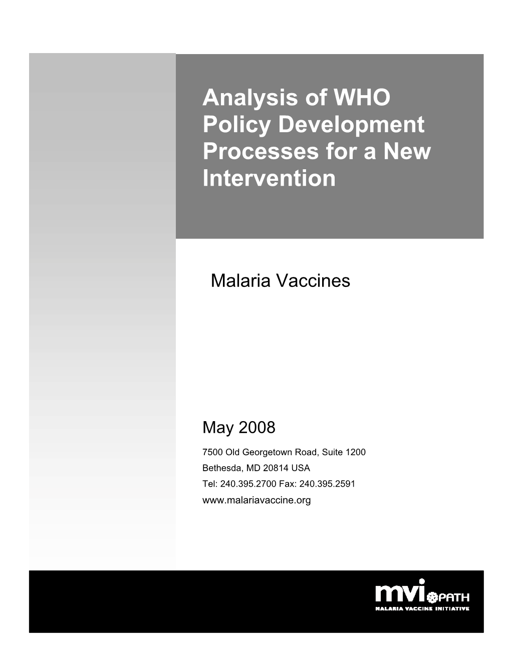 Analysis of WHO Policy Development Processes for a New Intervention