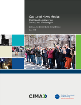 Captured News Media: Bosnia and Herzegovina, Serbia, and Montenegro