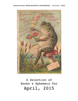 April, 2015 JOSLIN HALL RARE BOOKS & EPHEMERA - Catalog #354