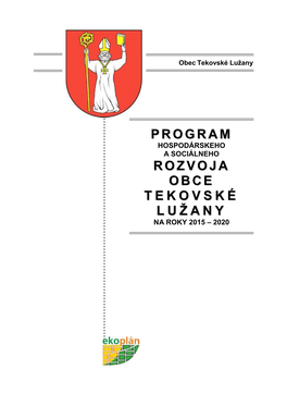 Program Rozvoja Obce T E K O V S K É L U Ž A