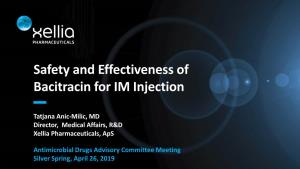 Safety and Effectiveness of Bacitracin for IM Injection