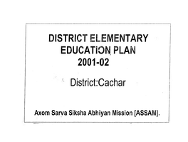DISTRICT ELEMENTARY EDUCATION PLAN District:Cachar