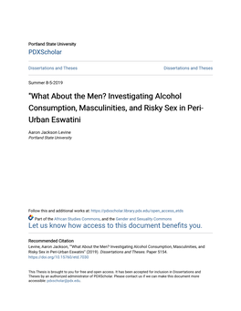 What About the Men? Investigating Alcohol Consumption, Masculinities, and Risky Sex in Peri- Urban Eswatini