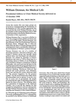 William Drennan, His Medical Life Presidential Address to Ulster Medical Society Delivered on 15 October 1998 Randal Hayes, MD, Bsc, FRCP, FRCPI