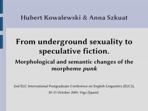 From Underground Sexuality to Speculative Fiction. Morphological and Semantic Changes of the Morpheme Punk