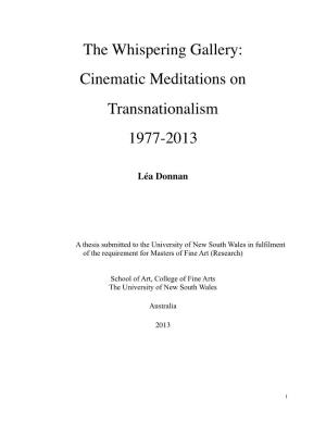 The Whispering Gallery: Cinematic Meditations on Transnationalism 1977-2013