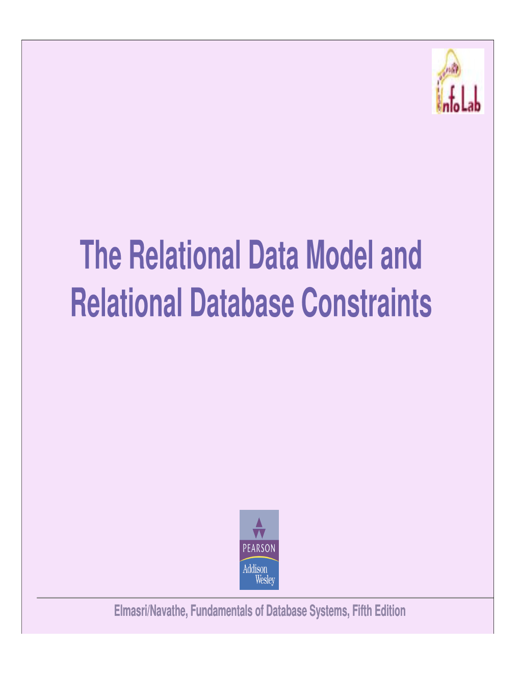 The Relational Data Model and Relational Database Constraints