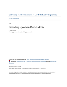Incendiary Speech and Social Media Lyrissa Lidsky University of Missouri School of Law, Lidskyl@Missouri.Edu