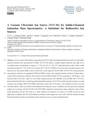 A Vacuum Ultraviolet Ion Source (VUV-IS) for Iodide-Chemical Ionization Mass Spectrometry: a Substitute for Radioactive Ion Sources Yi Ji1, L