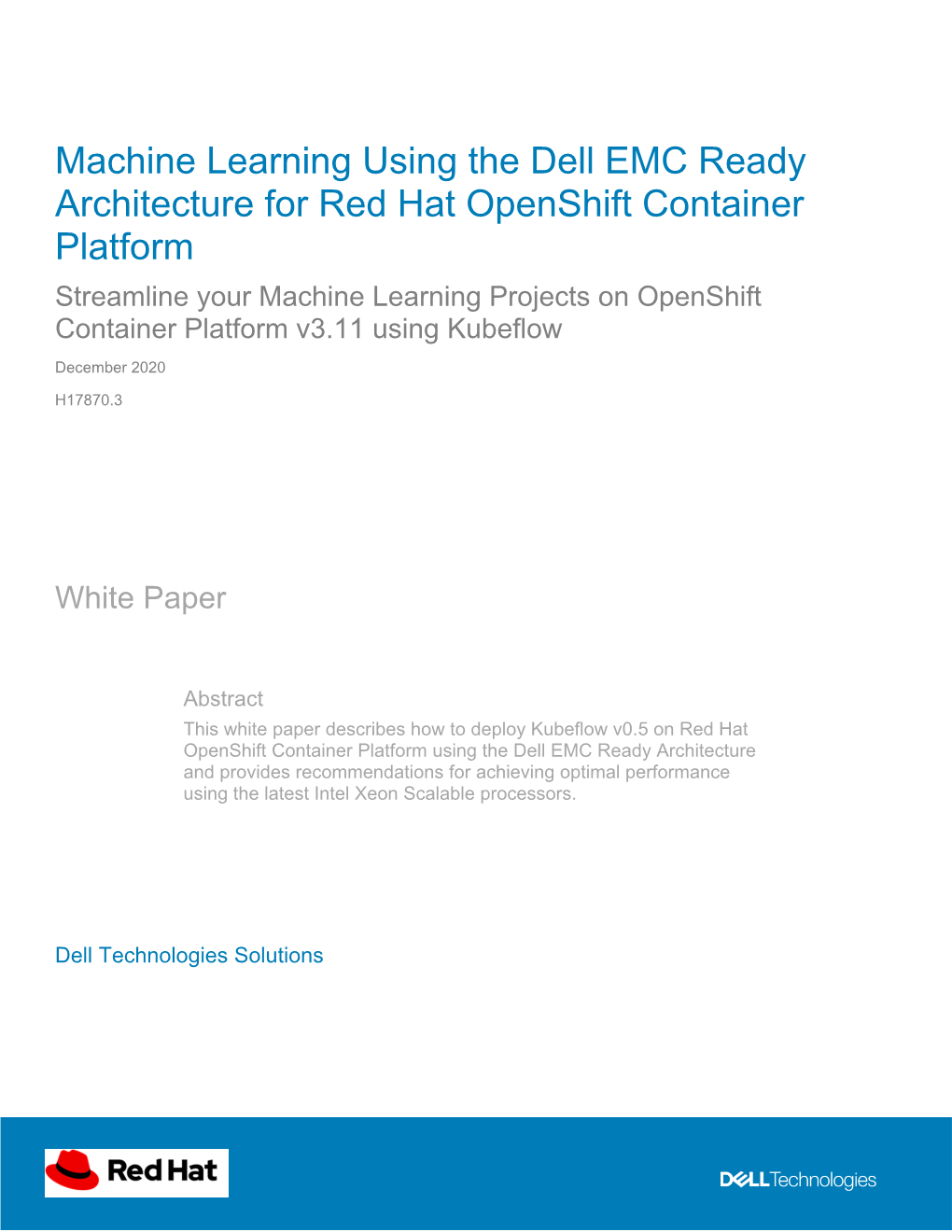 Machine Learning Using the Dell EMC Ready Architecture for Red Hat